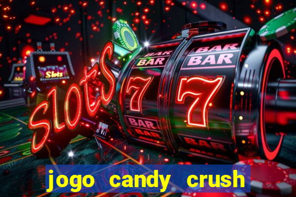 jogo candy crush paga mesmo