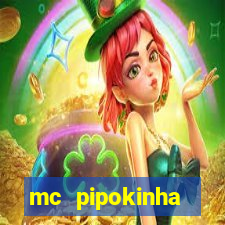 mc pipokinha vazados privacy