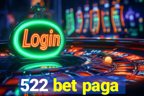 522 bet paga