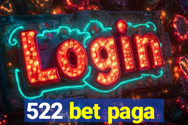 522 bet paga