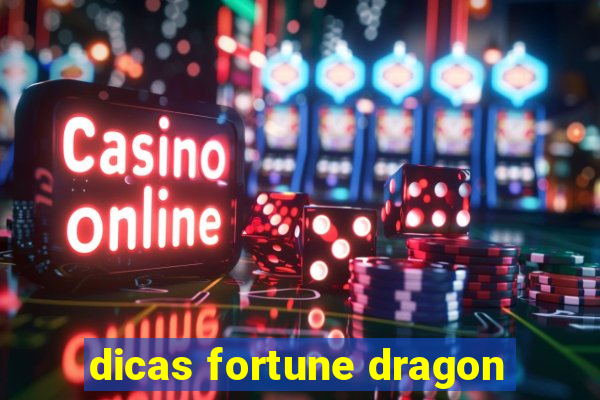 dicas fortune dragon