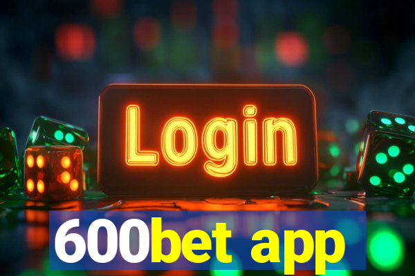 600bet app