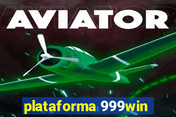 plataforma 999win