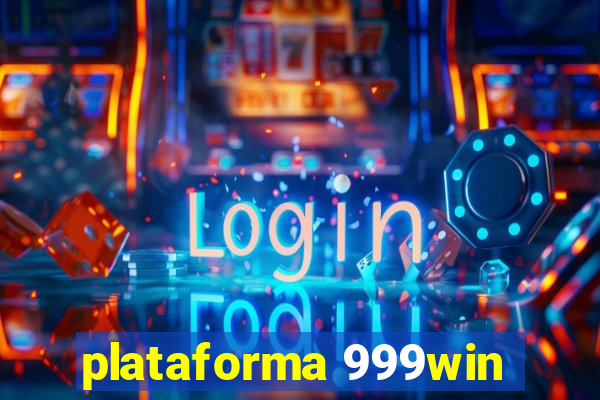 plataforma 999win