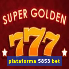 plataforma 5853 bet