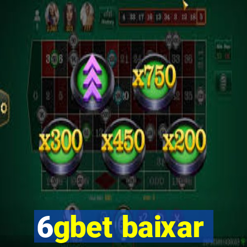 6gbet baixar