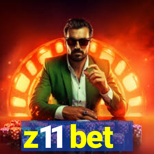 z11 bet