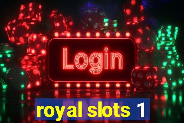 royal slots 1