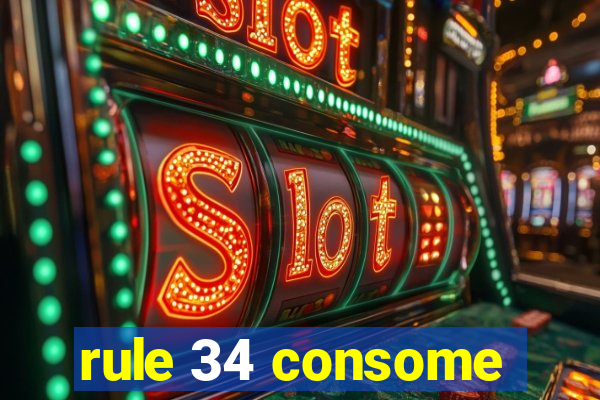 rule 34 consome