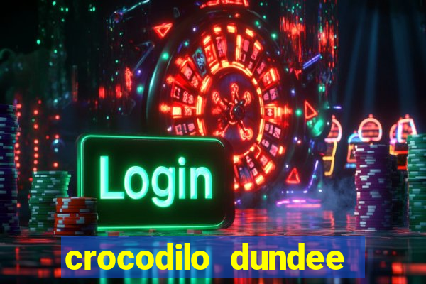 crocodilo dundee filme completo dublado