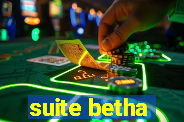 suite betha