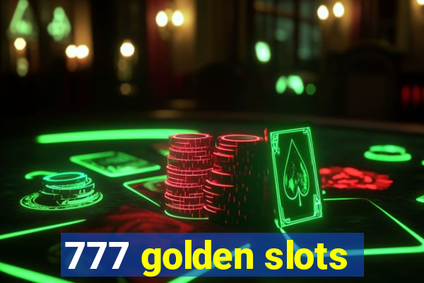 777 golden slots