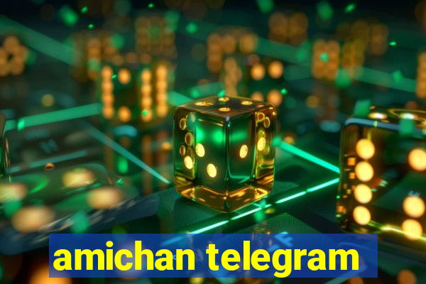 amichan telegram