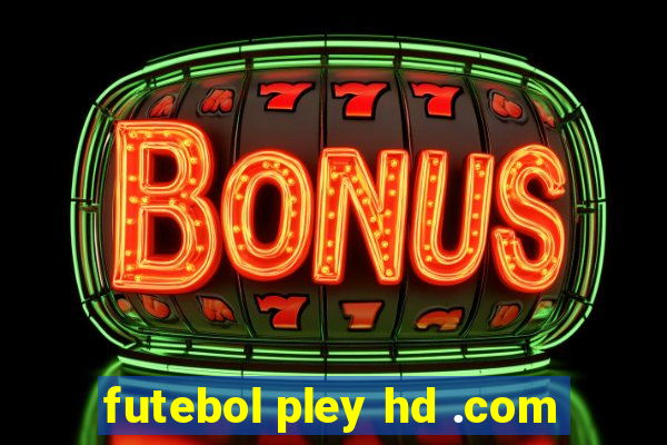 futebol pley hd .com