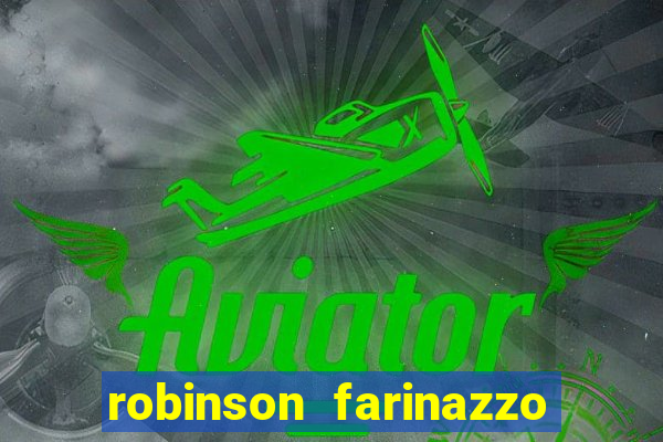 robinson farinazzo biografia wikipedia