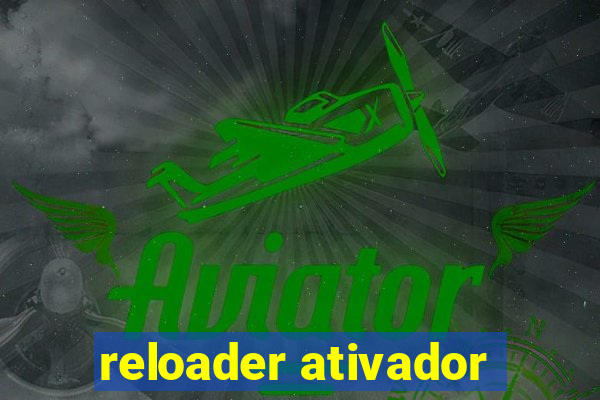 reloader ativador