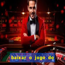 baixar o jogo do tigre 777