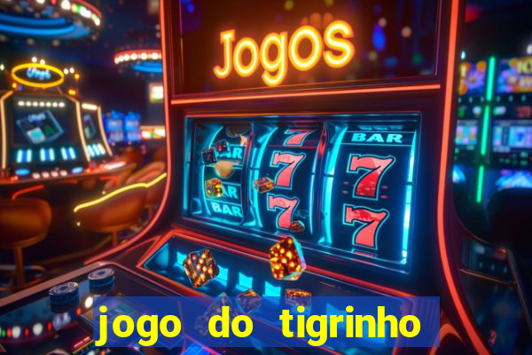 jogo do tigrinho casa chinesa