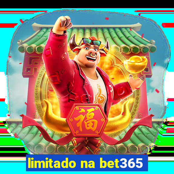 limitado na bet365