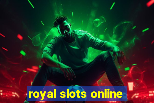 royal slots online