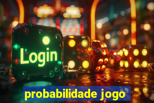 probabilidade jogo