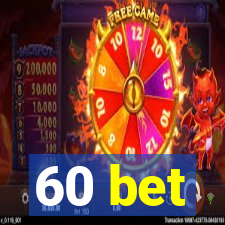 60 bet