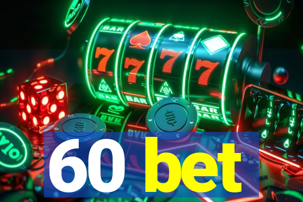 60 bet