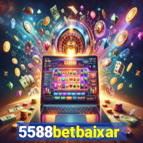 5588betbaixar