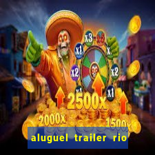 aluguel trailer rio grande do sul