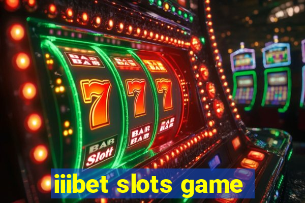 iiibet slots game