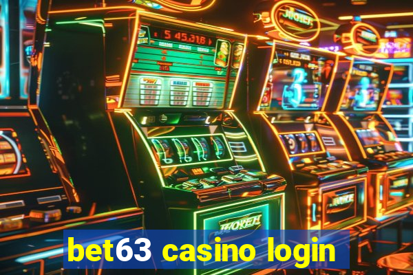 bet63 casino login