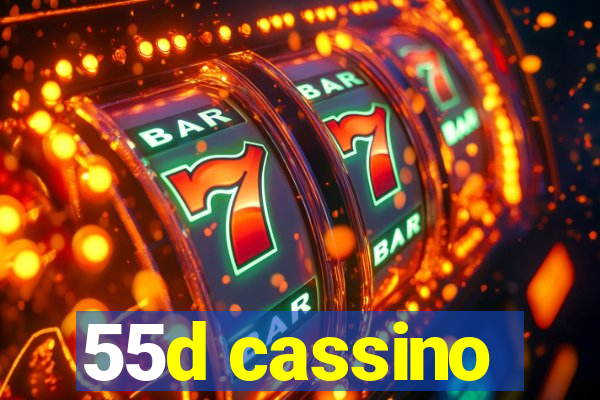 55d cassino