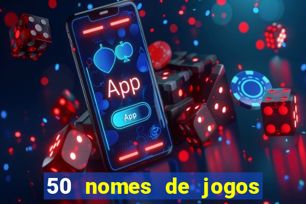 50 nomes de jogos com bola