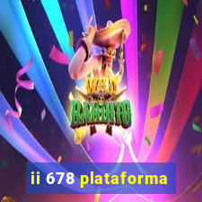 ii 678 plataforma