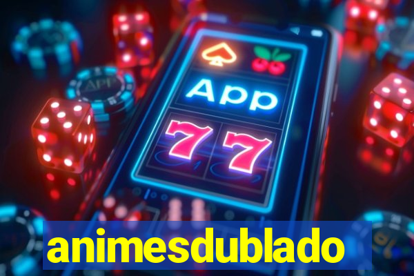 animesdublado