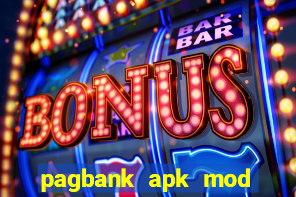 pagbank apk mod dinheiro infinito