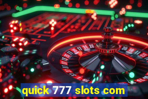 quick 777 slots com