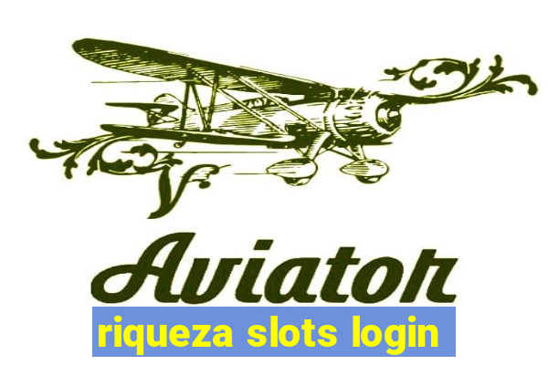 riqueza slots login