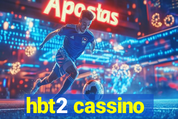 hbt2 cassino