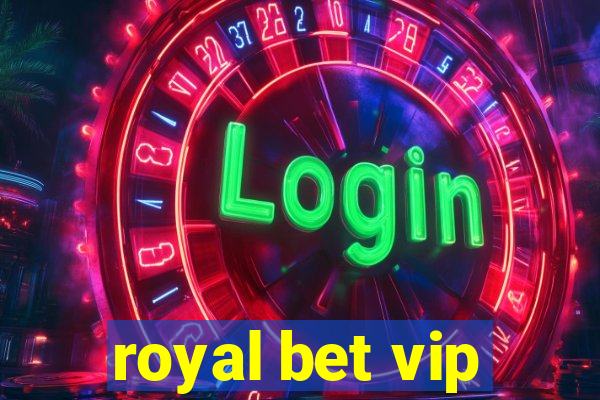 royal bet vip