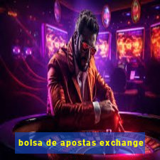 bolsa de apostas exchange