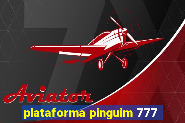 plataforma pinguim 777