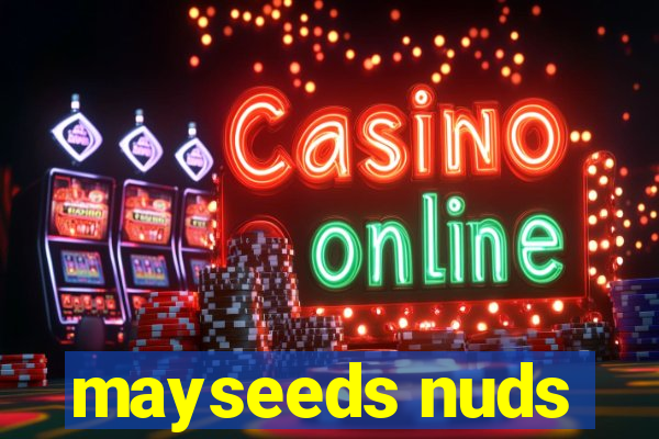 mayseeds nuds