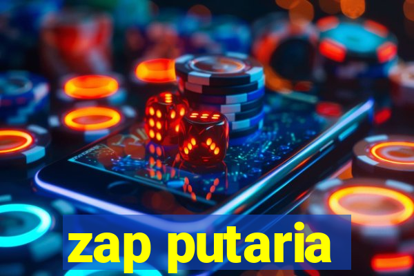 zap putaria