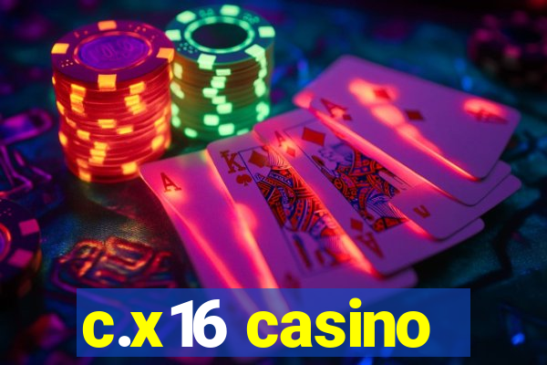 c.x16 casino