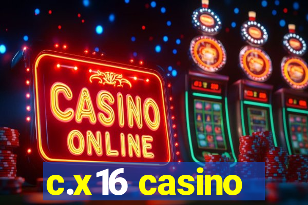 c.x16 casino