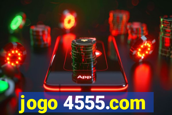 jogo 4555.com