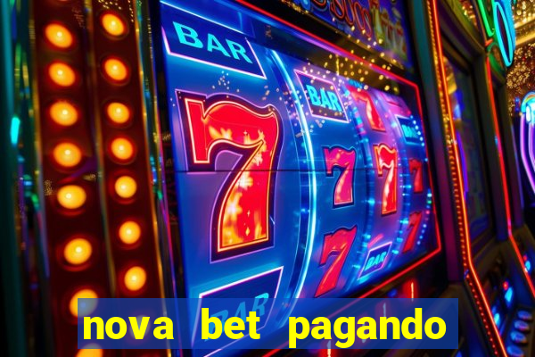 nova bet pagando no cadastro