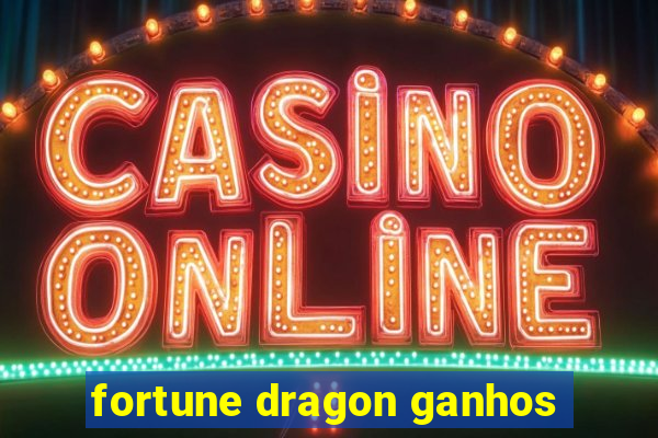 fortune dragon ganhos