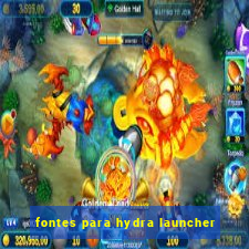 fontes para hydra launcher